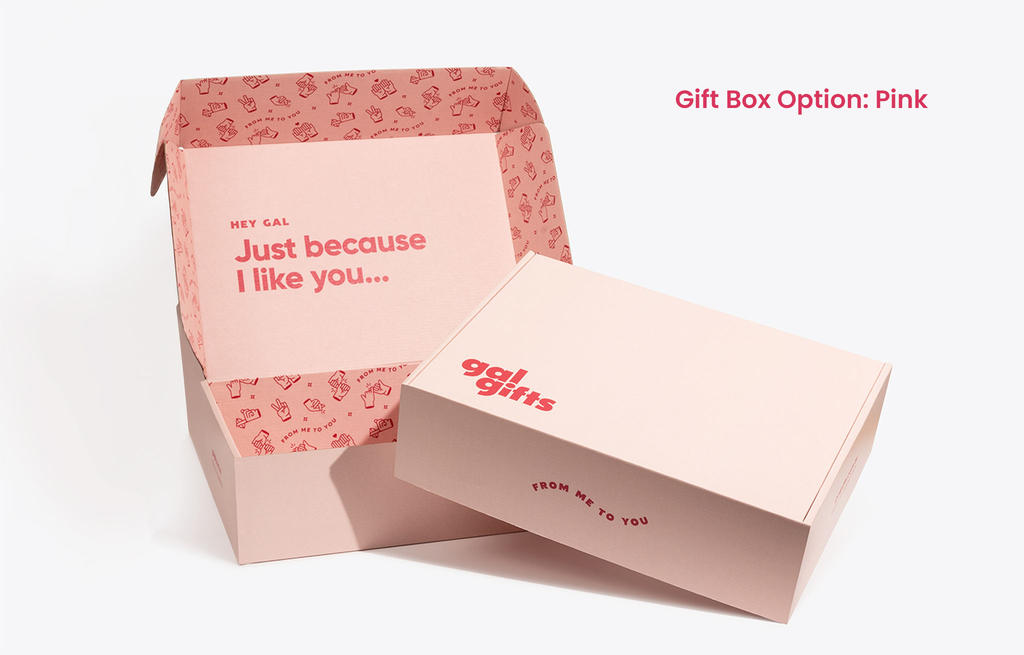 Gift box option in pink leaning against the pink GalGifts branded box which states 'Hey Gal Just because I like you..."